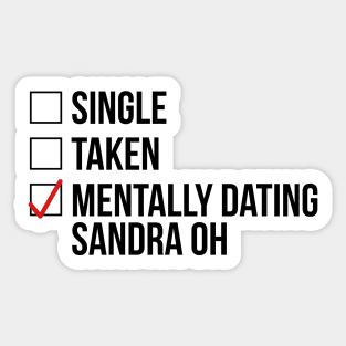 MENTALLY DATING SANDRA OH Sticker